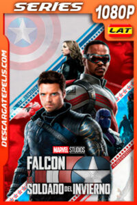 Falcon y el Soldado de Invierno Temporada 1 (2021) 1080p WEB-DL Latino