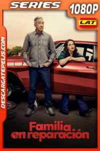 Familia en reparación Temporada 1 (2025) 1080p WEB-DL Latino