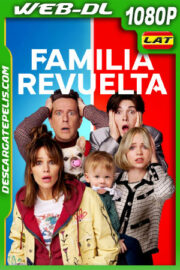 Familia revuelta (2023) 1080p WEB-DL Latino