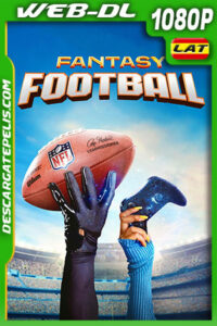 Fantasy Football (2022) 1080p WEB-DL Latino