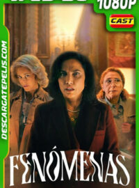 Fenómenas (2023) 1080p WEB-DL Español