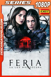 Feria: La luz más oscura (2022) Temporada 1 1080p WEB-DL Español