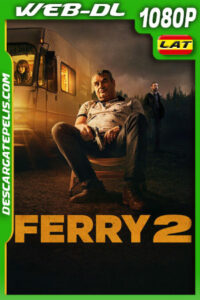 Ferry 2 (2024) 1080p WEB-DL Latino