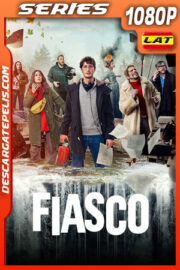 Fiasco Temporada 1 (2024) 1080p WEB-DL Latino