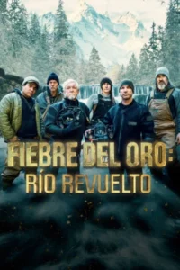 Fiebre del oro: río revuelto Temporadas (1-6) Latino