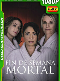 Fin de semana mortal (2021) 1080p WEB-DL Latino
