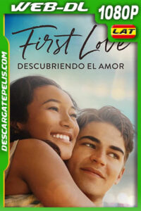 First Love: descubriendo el amor (2022) 1080p WEB-DL AMZN Latino