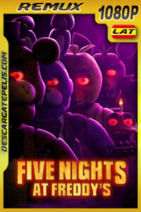 Five Nights at Freddy’s (2023) 1080p Remux Latino