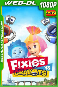 Fixies vs Crabots (2019) 1080p WEB-DL Latino