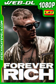 Forever Rich (2021) 1080p WEB-DL Latino