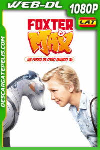 Foxter & Max: Un perro de otro mundo (2019) 1080p WEB-DL Latino