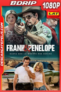 Frank & Penelope – Hasta Que La Muerte Nos Separe (2022) 1080p BDRip Latino
