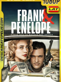 Frank & Penelope – Hasta Que La Muerte Nos Separe (2022) 1080p Remux Latino