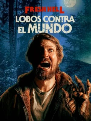 Fresh Hell: Lobos Contra el Mundo (2024) Latino
