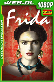 Frida (2002) 1080p WEB-DL Latino