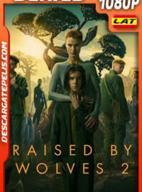 Raised By Wolves (2022) Temporada 2 1080p WEB-DL Latino