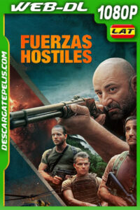Fuerzas Hostiles (2023) 1080p WEB-DL Latino