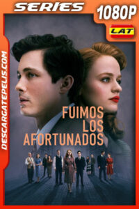Fuimos los afortunados Temporada 1 (2024) 1080p WEB-DL Latino