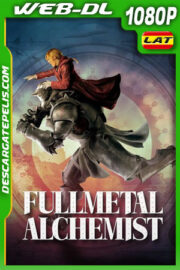 Fullmetal Alchemist (2017) 1080p WEB-DL Latino