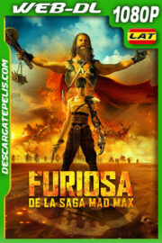 Furiosa: de la saga Mad Max (2024) 1080p WEB-DL Latino
