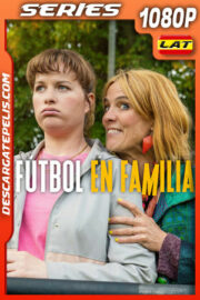 Fútbol en familia Temporada 1 (2025) 1080p WEB-DL Latino