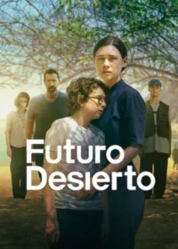 Futuro desierto Temporada 1 Latino