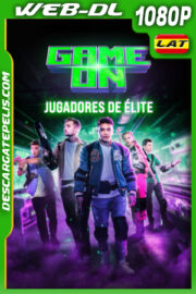 Game on: Jugadores de élite (2024) 1080p WEB-DL Latino
