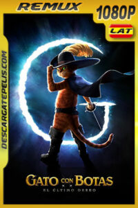 Gato con botas: El último deseo (2022) 1080p Remux Latino