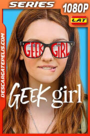 Geek Girl Temporada 1 (2024) 1080p WEB-DL Latino