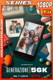 Generación 56k (2021) Temporada 1 1080p WEB-DL Latino