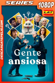 Gente ansiosa (2021) Temporada 1 1080p WEB-DL Latino