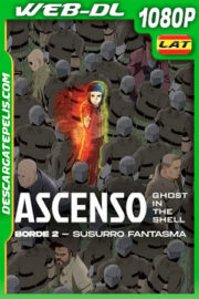 Ghost in the Shell Ascenso borde 2: Susurro fantasma (2013) 1080p WEB-DL Latino