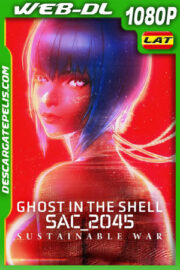 Ghost in the Shell SAC_2045: Guerra sostenible (2021) 1080p WEB-DL Latino