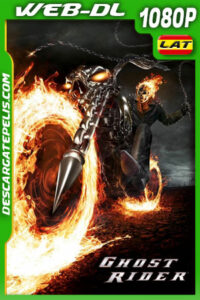 Ghost Rider (2007) 1080p WEB-DL Latino