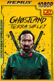 Ghostland: Tierra sin ley (2021) 1080p Remux Latino
