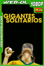 Gigantes solitarios (2019) 1080p WEB-DL Latino