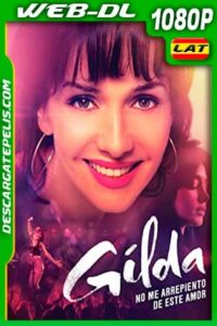 Gilda no me arrepiento de este amor (2016) 1080p WEB-DL AMZN Latino
