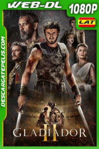 Gladiador II (2024) 1080p WEB-DL Latino