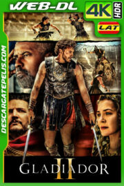 Gladiador II (2024) 4k WEB-DL HDR Latino