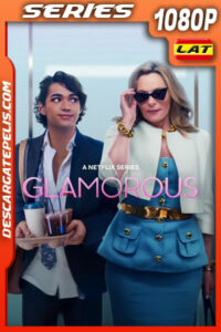 Glamorous Temporada 1 (2023) 1080p WEB-DL Latino
