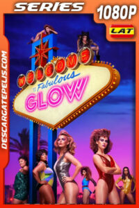 GLOW Temporada 3 (2019) 1080p WEB-DL Latino