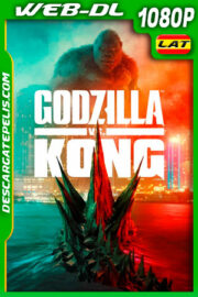 Godzilla vs Kong (2021) 1080p WEB-DL Latino
