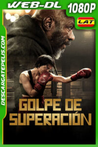 Golpe de superación (2025) 1080p WEB-DL Latino