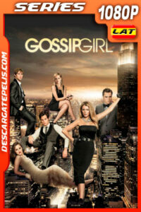 Gossip Girl (2007) Temporada 1 1080p WEB-DL Latino