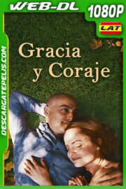 Gracia y coraje (2021) 1080p WEB-DL Latino