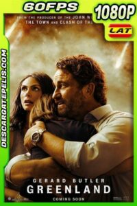 Greenland: El día del fin del mundo (2020) 1080p 60FPS BDrip Latino