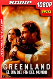 Greenland: El día del fin del mundo (2020) 1080p BDRip Latino