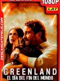 Greenland: El día del fin del mundo (2020) 1080p BDRip Latino