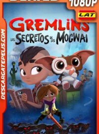 Gremlins: Los secretos de Mogwai Temporada 1 (2023) 1080p WEB-DL Latino