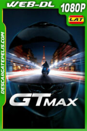 GTMax (2024) 1080p WEB-DL Latino